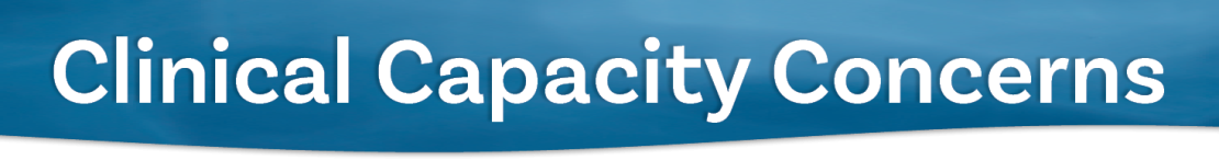 Clinical Capacity Concerns